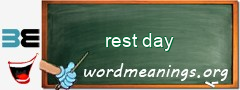 WordMeaning blackboard for rest day